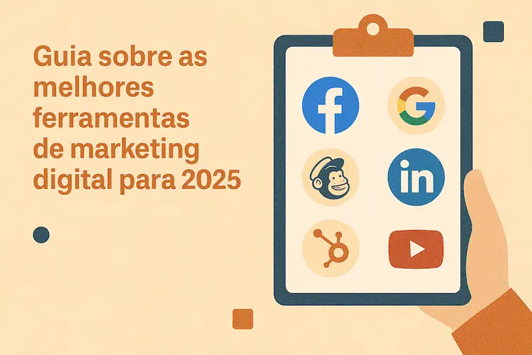 Guia sobre as melhores ferramentas de marketing digital para 2025, com ícones de várias plataformas.